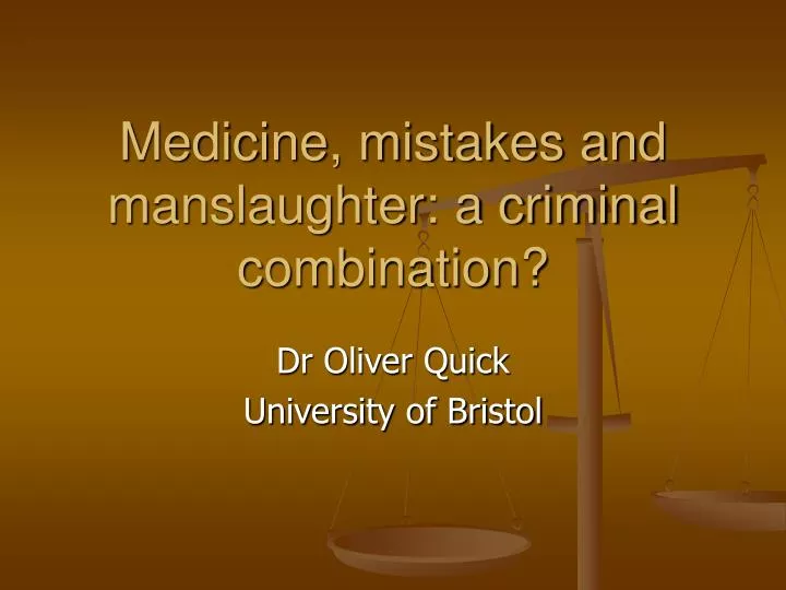 medicine mistakes and manslaughter a criminal combination