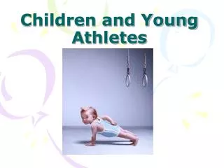 Children and Young Athletes