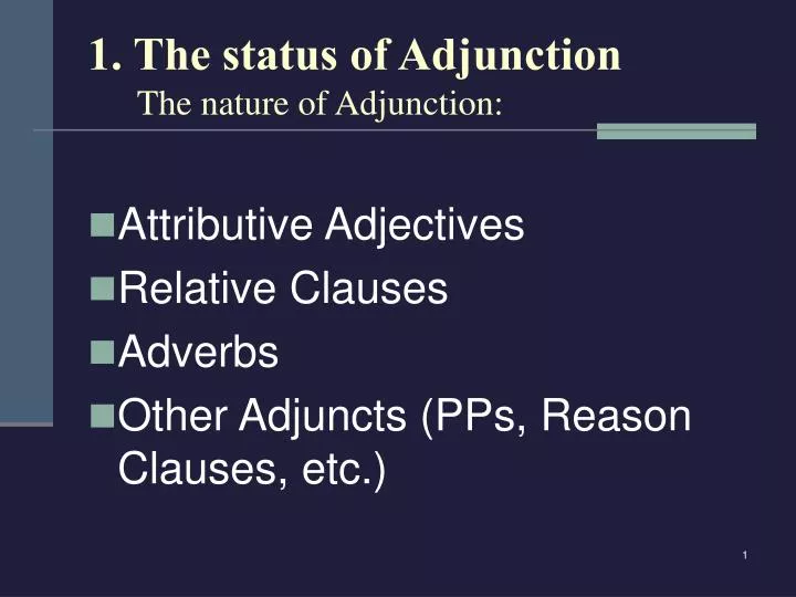 1 the status of adjunction the nature of adjunction