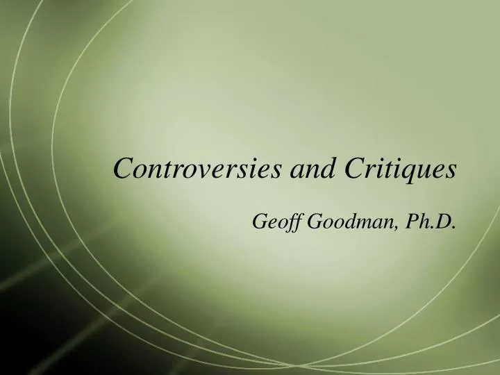 controversies and critiques