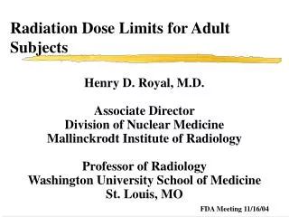 Radiation Dose Limits for Adult Subjects