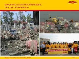 MANAGING DISASTER RESPONSE, THE DHL EXPERIENCE