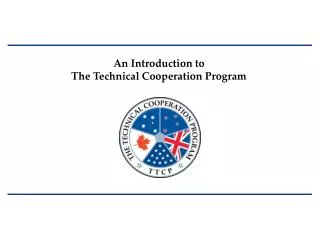 An Introduction to The Technical Cooperation Program