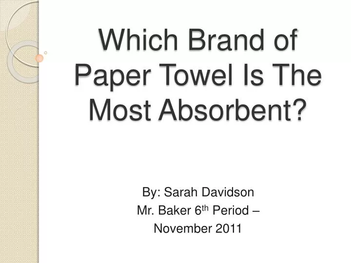 which brand of paper towel is the most absorbent