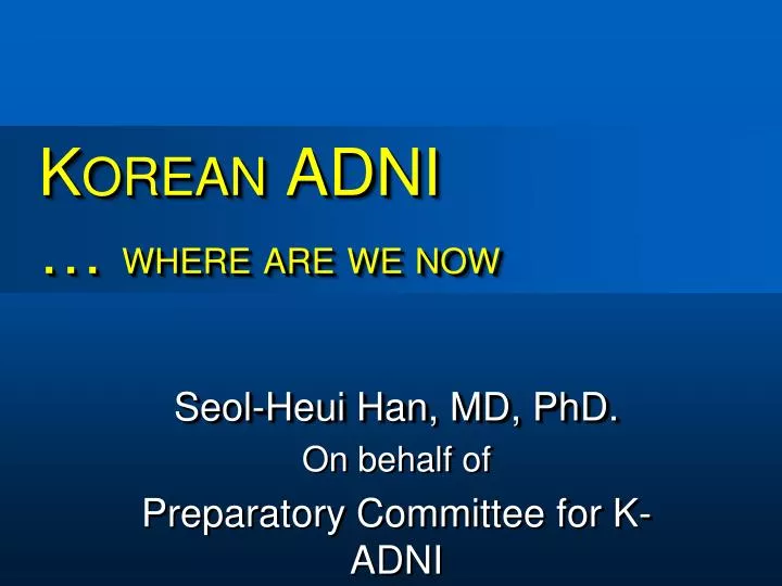korean adni where are we now
