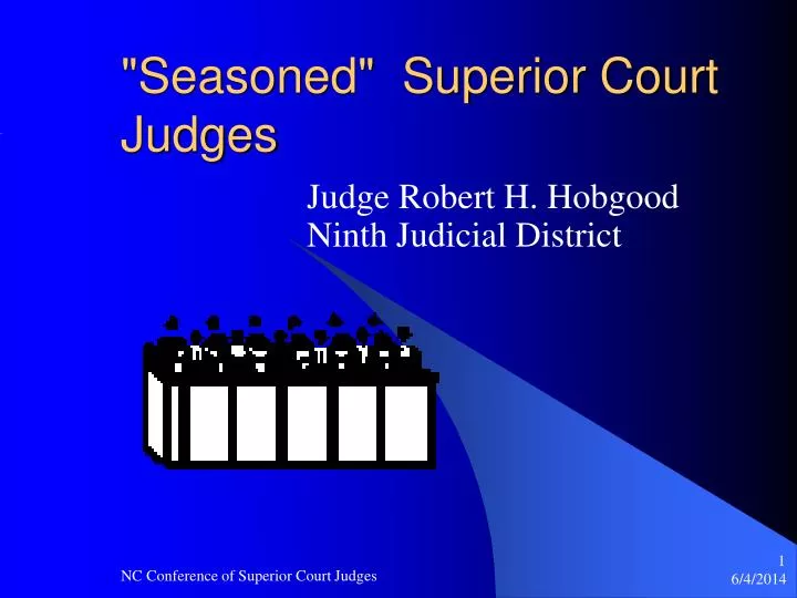 seasoned superior court judges