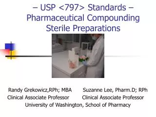 – USP &lt;797&gt; Standards – Pharmaceutical Compounding Sterile Preparations