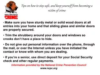Tips on how to stay safe, and keep yourself from becoming a victim of crime