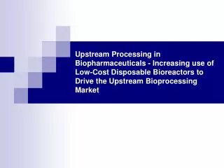 Upstream Processing in Biopharmaceuticals