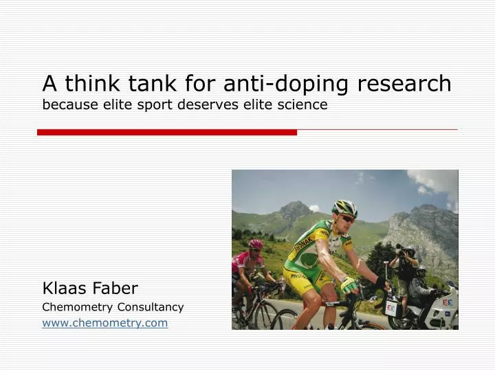 a think tank for anti doping research because elite sport deserves elite science