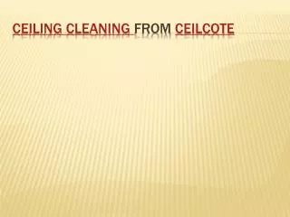 Ceiling cleaning