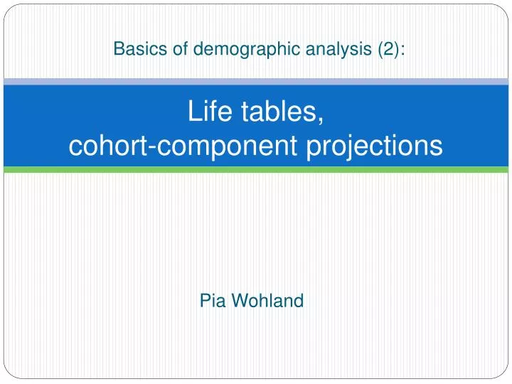 life tables cohort component projections