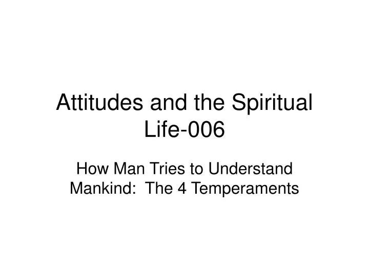 attitudes and the spiritual life 006