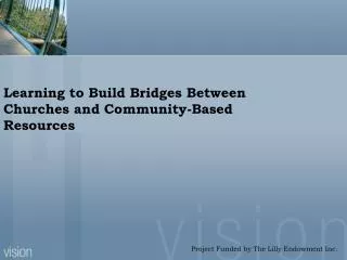 Learning to Build Bridges Between Churches and Community-Based Resources