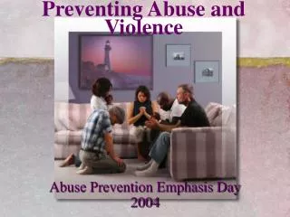 Preventing Abuse and Violence