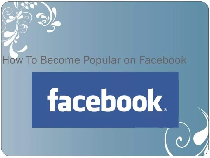 how to become popular on facebook