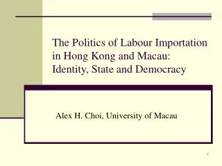 The Politics of Labour Importation in Hong Kong and Macau: Identity, State and Democracy
