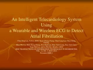 An Intelligent Telecardiology System Using a Wearable and Wireless ECG to Detect Atrial Fibrillation