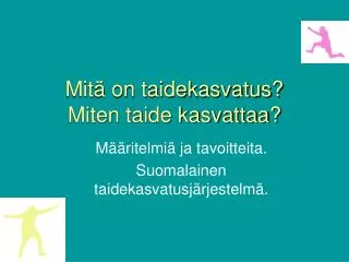 mit on taidekasvatus miten taide kasvattaa