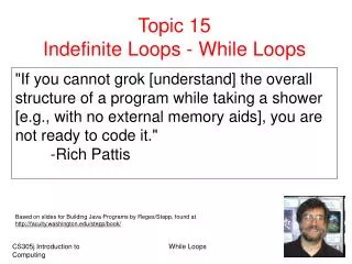 Topic 15 Indefinite Loops - While Loops