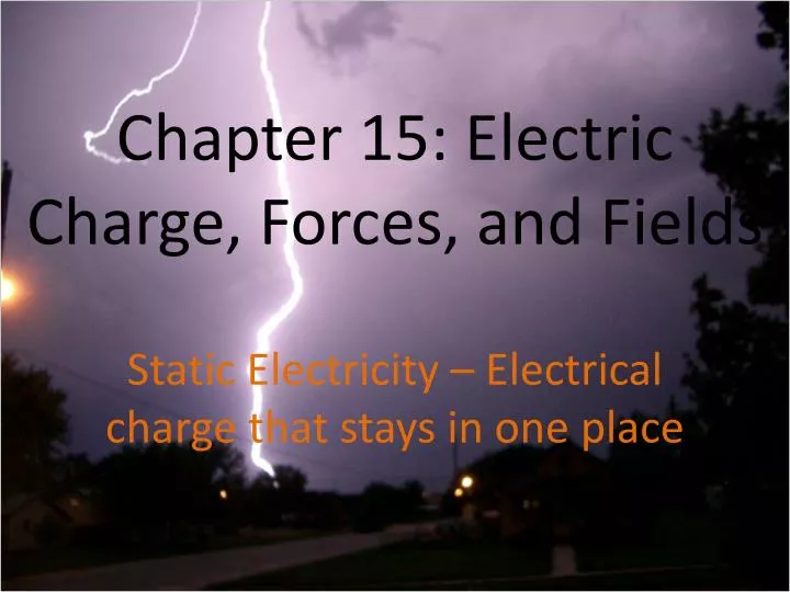 chapter 15 electric charge forces and fields