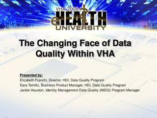 The Changing Face of Data Quality Within VHA