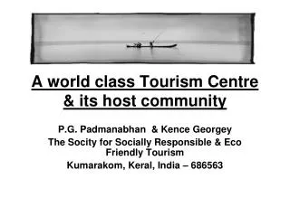 A world class Tourism Centre &amp; its host community