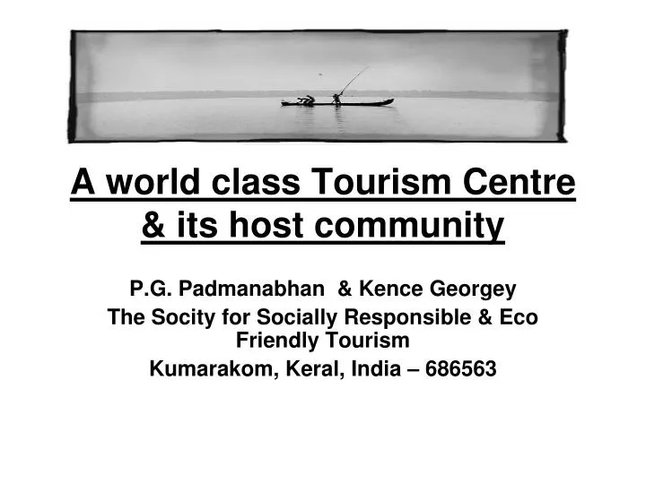 a world class tourism centre its host community