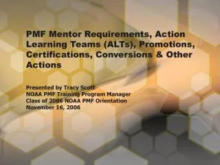 PMF Mentor Requirements, Action Learning Teams (ALTs), Promotions, Certifications, Conversions &amp; Other Actions