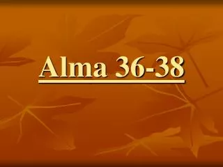 Alma 36-38