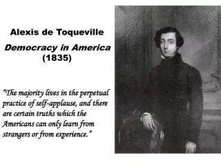 Alexis de Toqueville Democracy in America (1835)