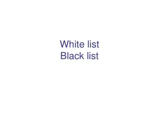 White list Black list