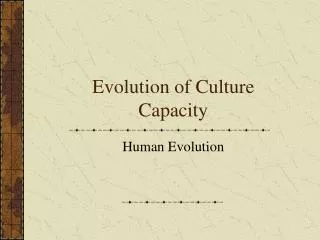 Evolution of Culture Capacity
