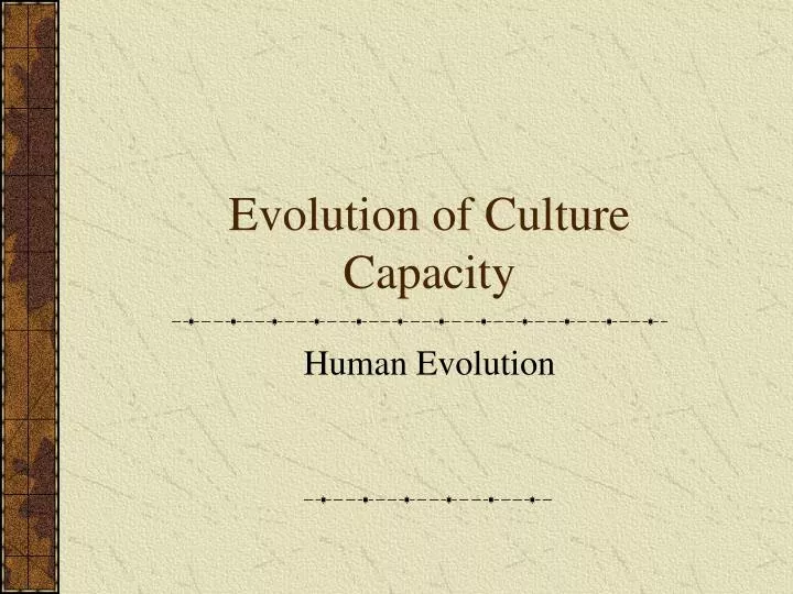 evolution of culture capacity