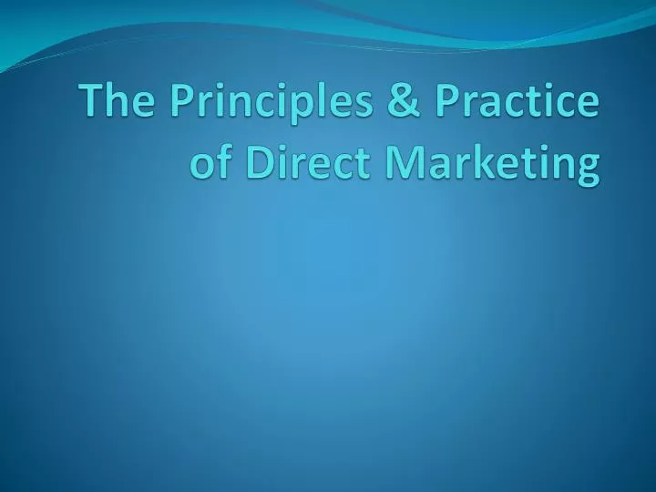 the principles practice of direct marketing