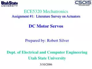 ECE5320 Mechatronics Assignment #1: Literature Survey on Actuators DC Motor Servos