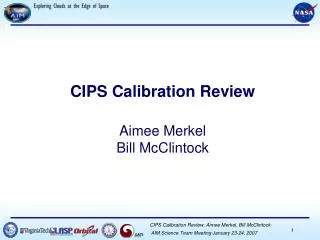 CIPS Calibration Review Aimee Merkel Bill McClintock