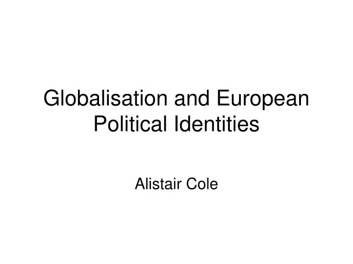 globalisation and european political identities