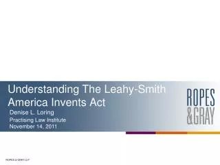 Understanding The Leahy-Smith America Invents Act