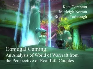 Conjugal Gaming: An Analysis of World of Warcraft from the Perspective of Real Life Couples