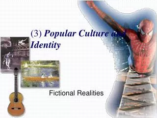 (3) Popular Culture and Identity
