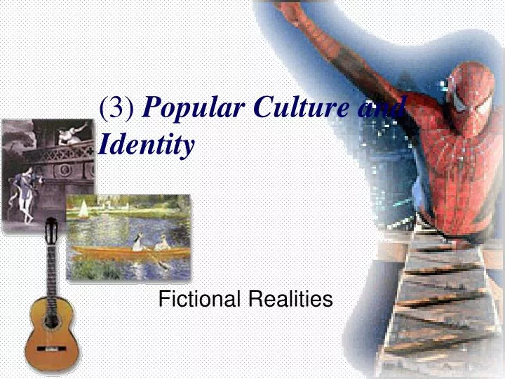 3 popular culture and identity