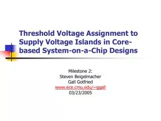 Threshold Voltage Assignment to Supply Voltage Islands in Core-based System-on-a-Chip Designs
