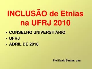 INCLUSÃO de Etnias na UFRJ 2010