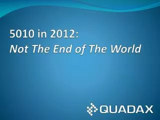 5010 in 2012: Not The End of The World