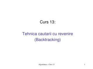 Curs 13: Tehnica cautarii cu revenire (Backtracking)