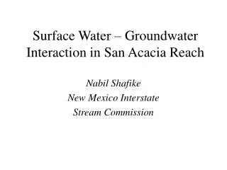 Surface Water – Groundwater Interaction in San Acacia Reach