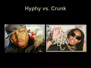 Hyphy vs. Crunk