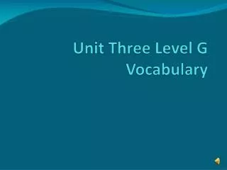 Unit Three Level G Vocabulary