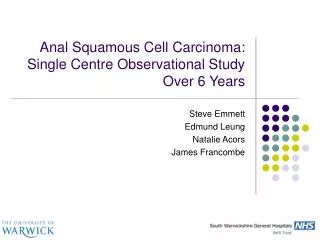 Anal Squamous Cell Carcinoma: Single Centre Observational Study Over 6 Years